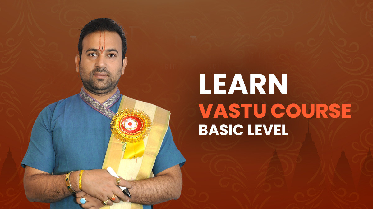 Vastu Foundation Course